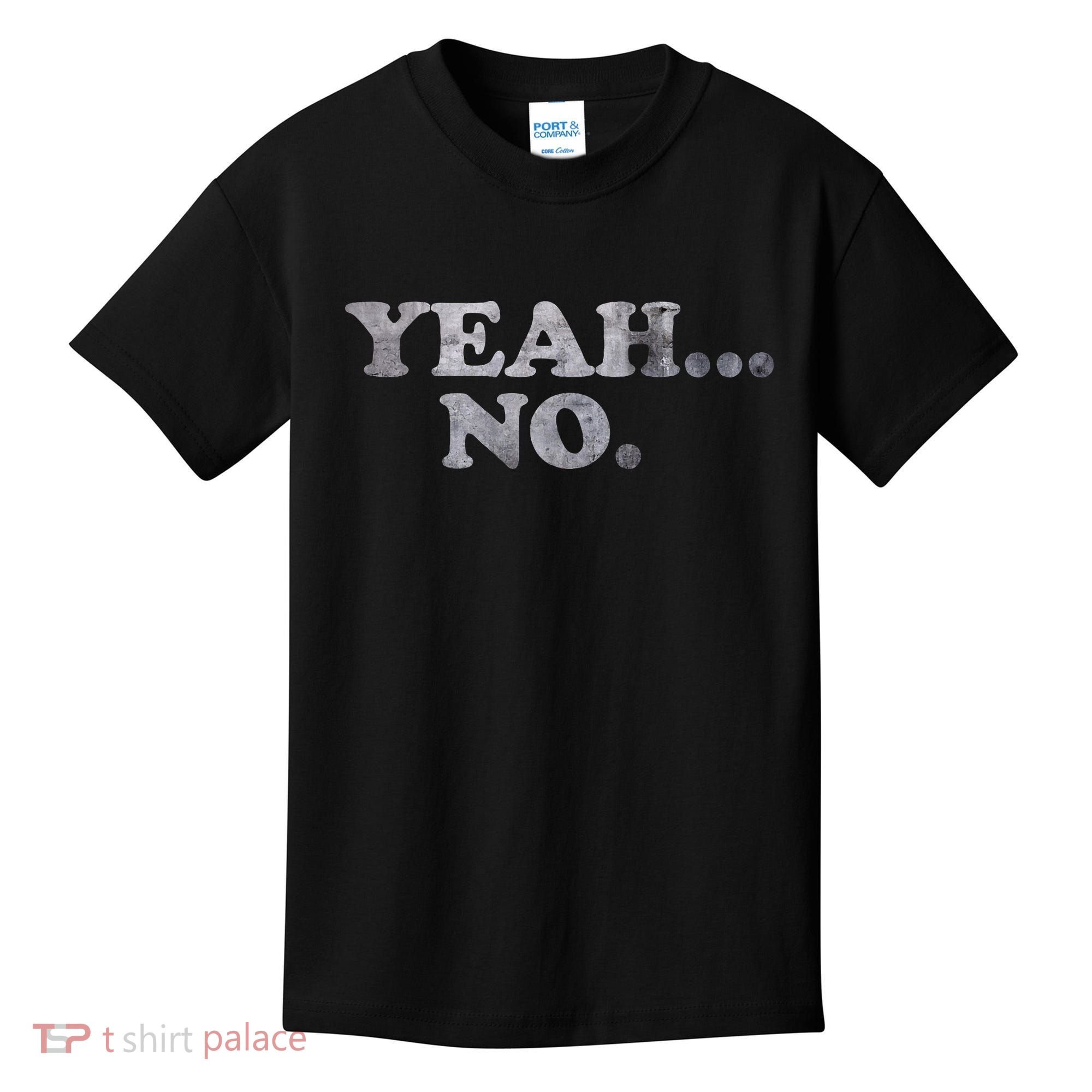 Yeah... No Distressed Kids T-Shirt