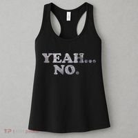 Yeah... No Distressed Funny Saying Yeah... No Women's Tank Top thumb 3