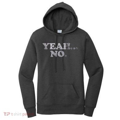Yeah... No Distressed Funny Saying Yeah... No Women's Hoodie