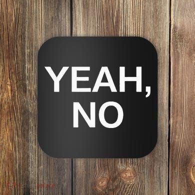 Yeah No Funny Jokes Sarcastic Family Coaster