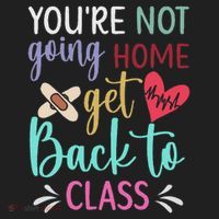 You're Not Going Home Get Back To Class School Nurse Golf Towel thumb 3