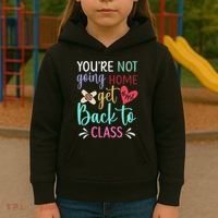 You're Not Going Home Get Back To Class School Nurse Kids Hoodie thumb 3