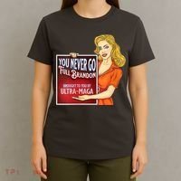 You Never Go Full Brandon Brought To You Buy Ultra Maga T-Shirt thumb 4