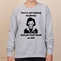 You’re Not Helping Anybody And You Look Dumb As Shit Women's Sweatshirt thumb 0