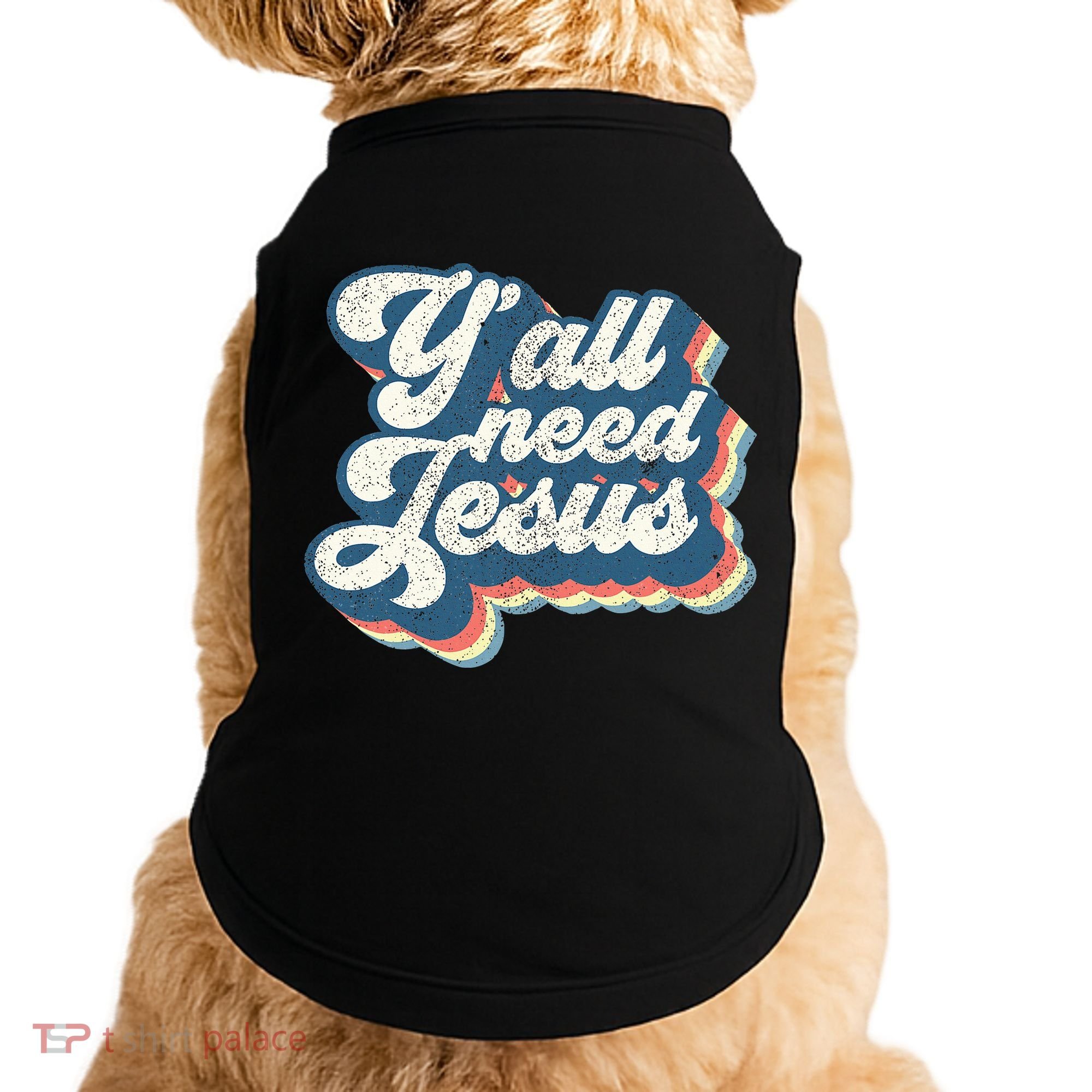 Yall Need Jesus Christian Retro 70s Christ Bible Doggie Tank