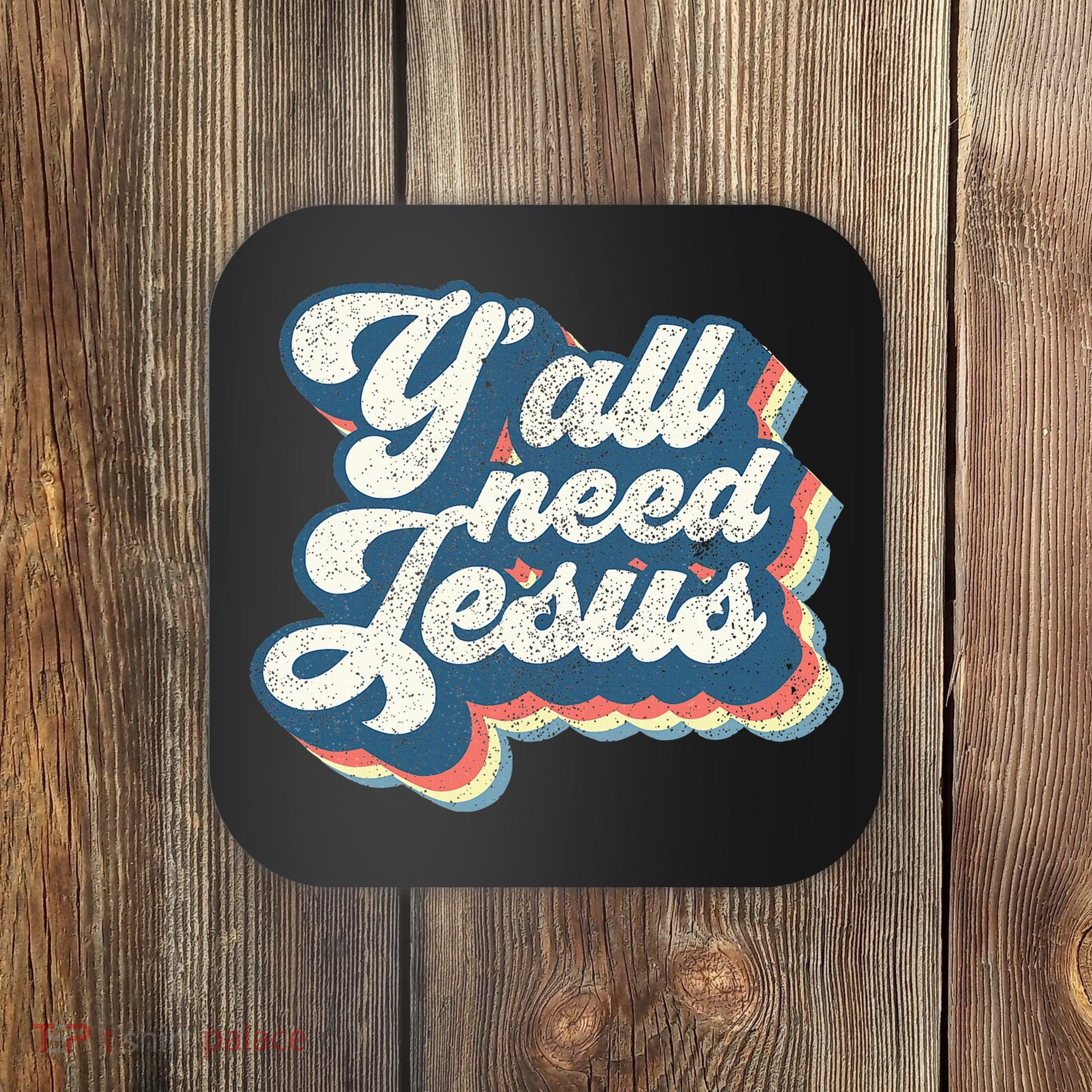 Yall Need Jesus Christian Retro 70s Christ Bible Coaster