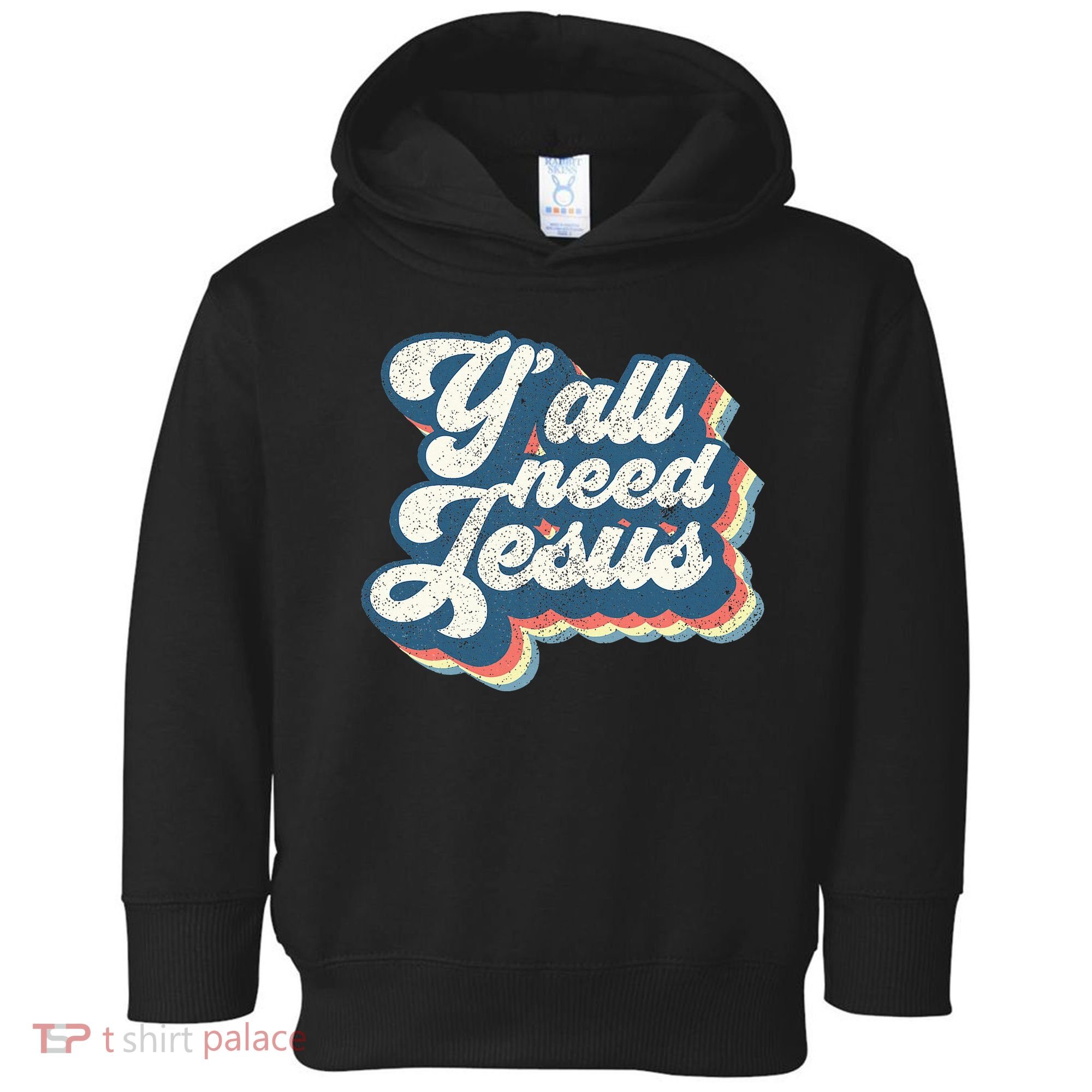 Yall Need Jesus Christian Retro 70s Christ Bible Toddler Hoodie