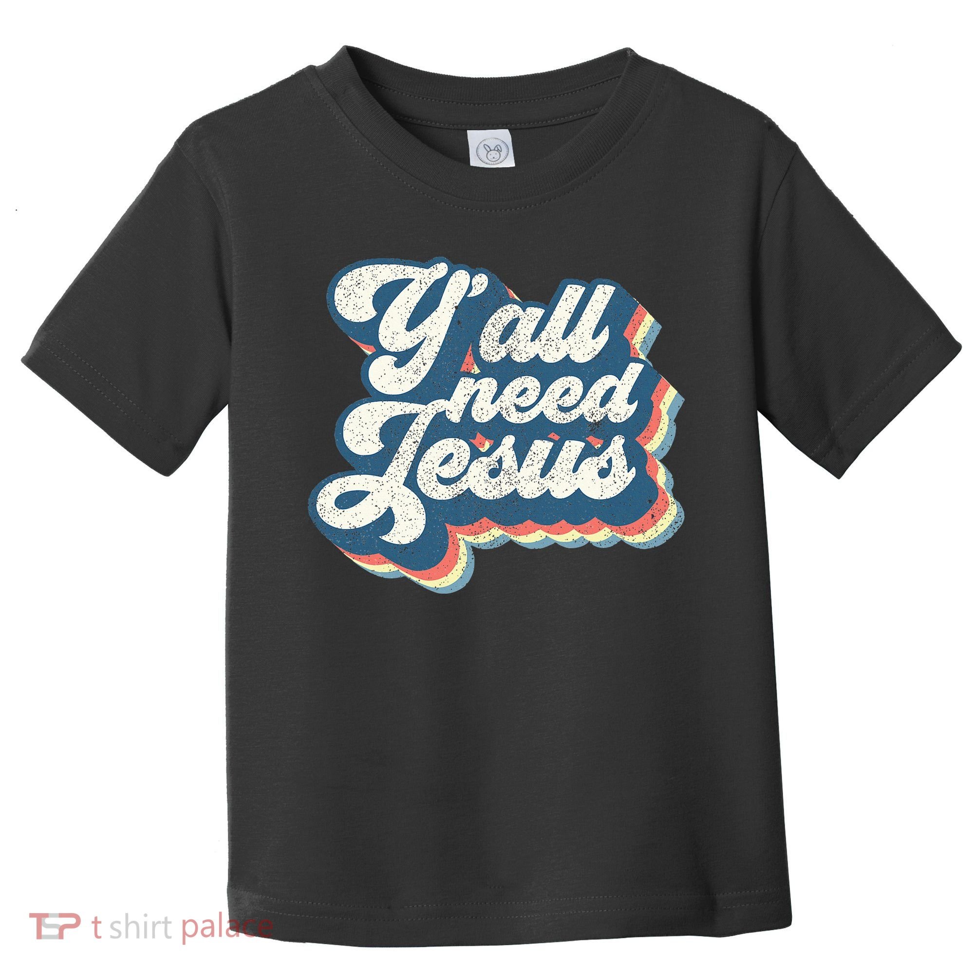 Yall Need Jesus Christian Retro 70s Christ Bible Toddler T-Shirt