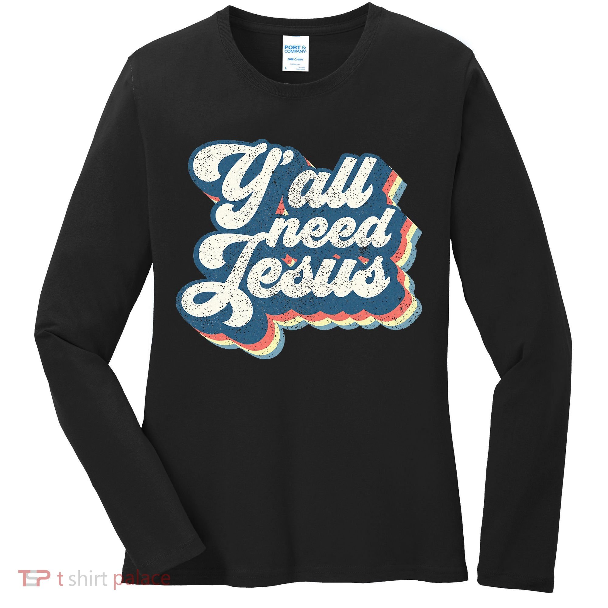 Yall Need Jesus Christian Retro 70s Christ Bible Women's Long Sleeve Shirt