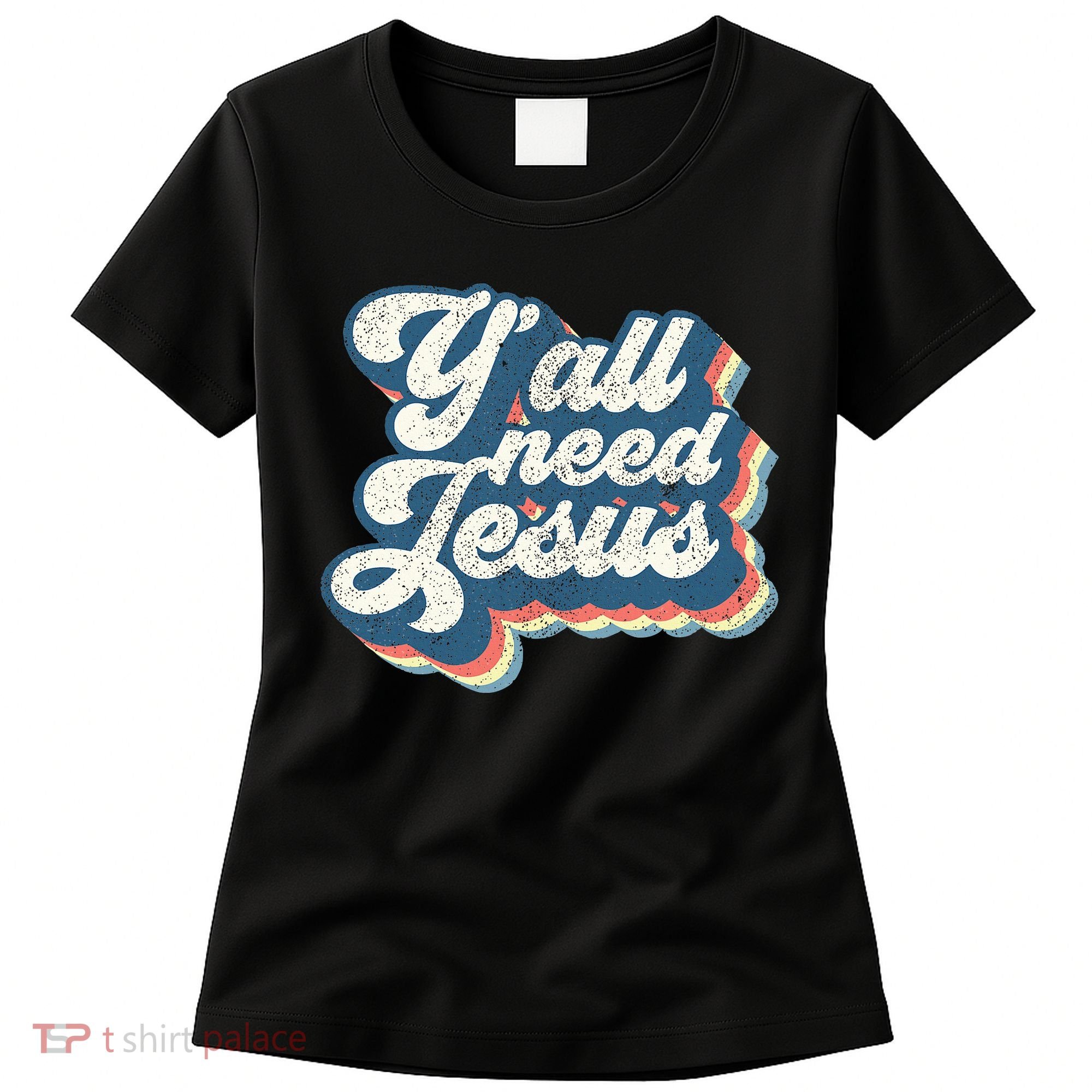 Yall Need Jesus Christian Retro 70s Christ Bible Women's T-Shirt