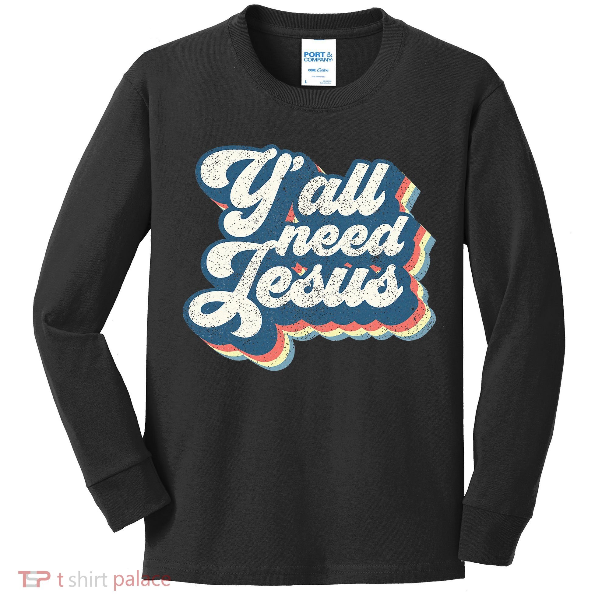 Yall Need Jesus Christian Retro 70s Christ Bible Kids Long Sleeve Shirt