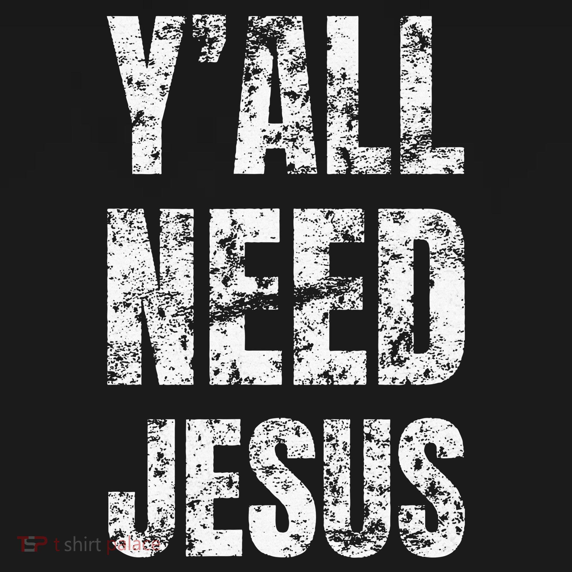 YAll Need Jesus Christian Faith S Saved S Button