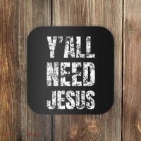 YAll Need Jesus Christian Faith S Saved S Coaster thumb 0