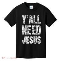 YAll Need Jesus Christian Faith S Saved S Kids T-Shirt thumb 0
