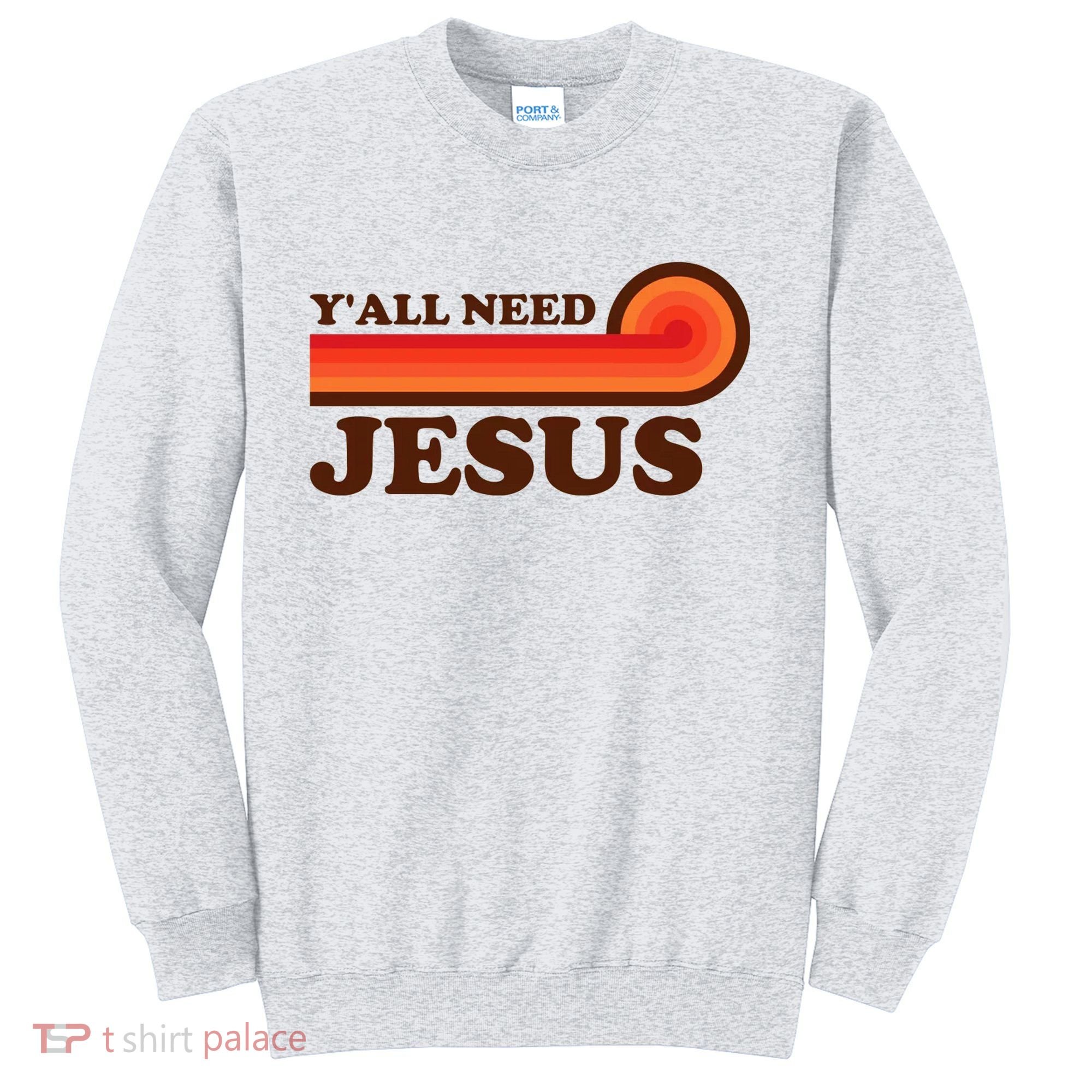 Yall Need Jesus Retro Sweatshirt
