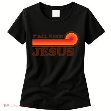 Yall Need Jesus Retro Women's T-Shirt