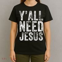 Y'all Need Jesus Religious Faith Funny Christian Church T-Shirt thumb 4