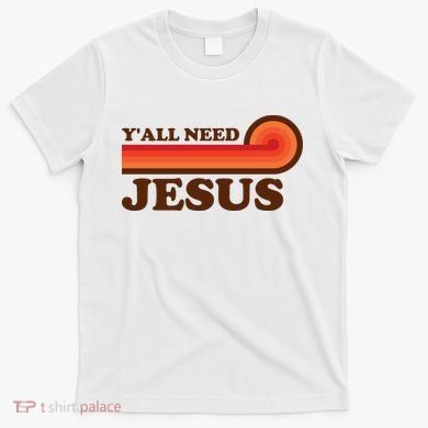 Y'all Need Jesus Retro T-Shirt
