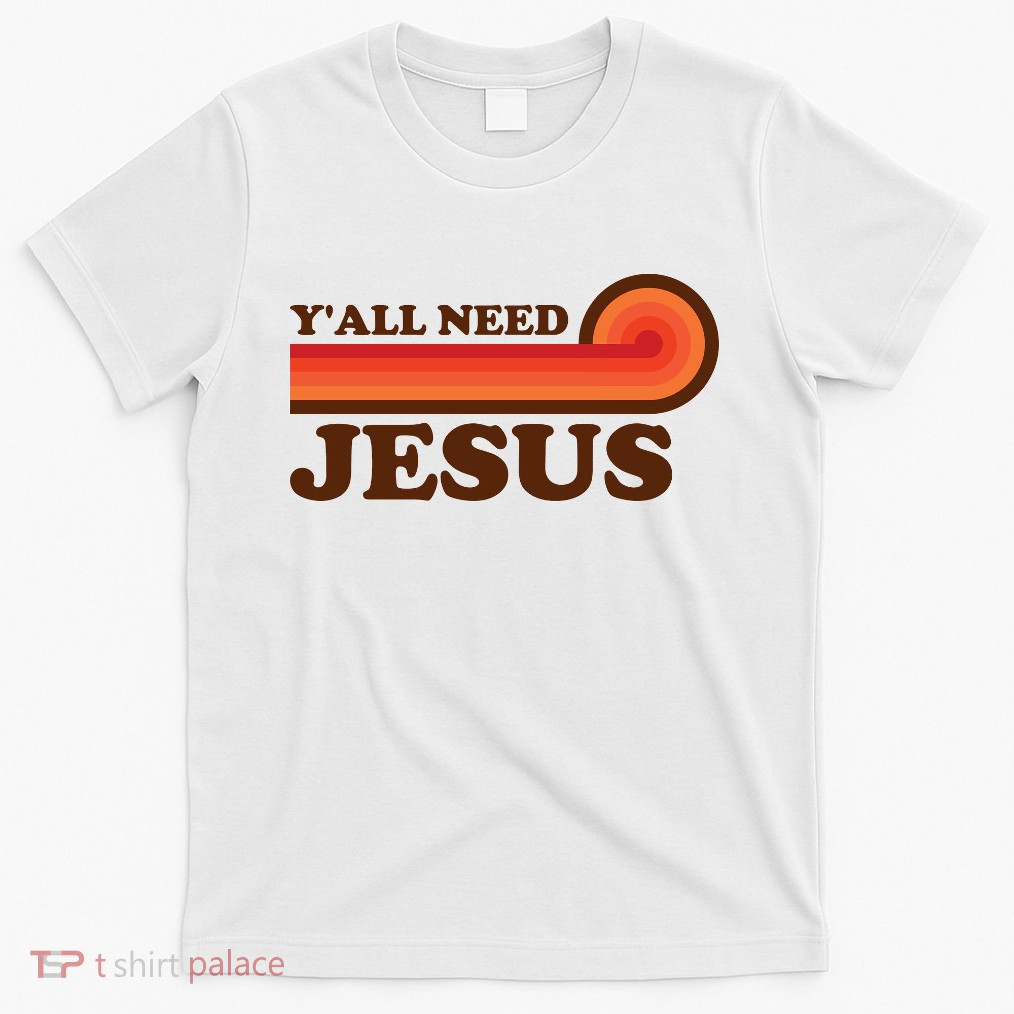 Y'all Need Jesus Retro T-Shirt