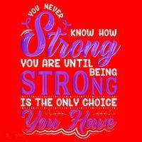 You Never Know How Strong You Are Until Being Strong Is The Only Choice You Have Santa Hat thumb 1
