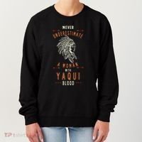 Yaqui Native Mexican Indian Woman Never Underestimate Women's Sweatshirt thumb 0