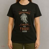 Yaqui Native Mexican Indian Woman Never Underestimate T-Shirt thumb 4