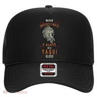 Yaqui Native Mexican Indian Woman Never Underestimate Hat thumb 0