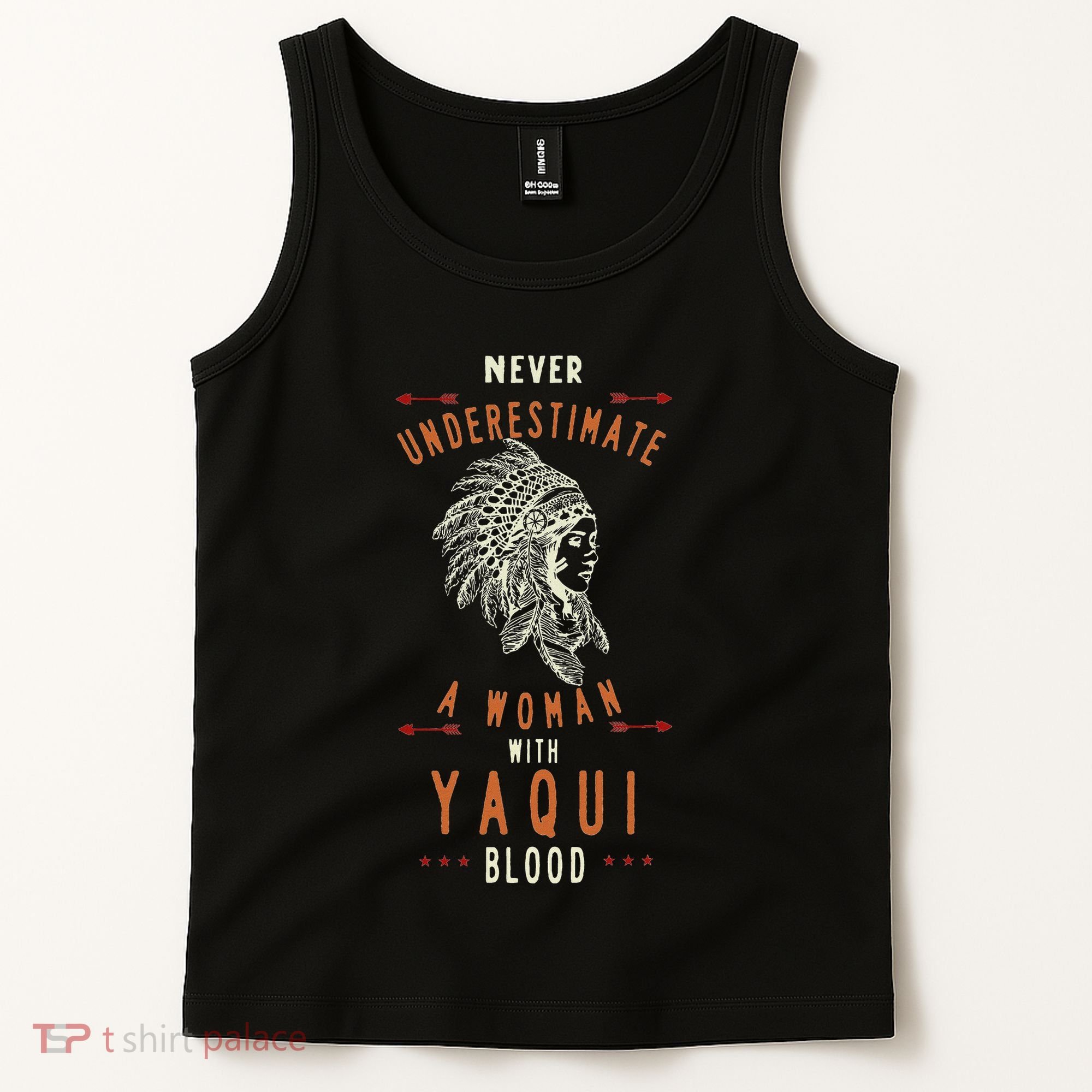 Yaqui Native Mexican Indian Woman Never Underestimate Tank Top