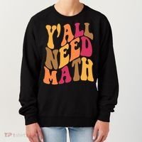 Yall Need Math Funny Teacher Gift Women's Sweatshirt thumb 0