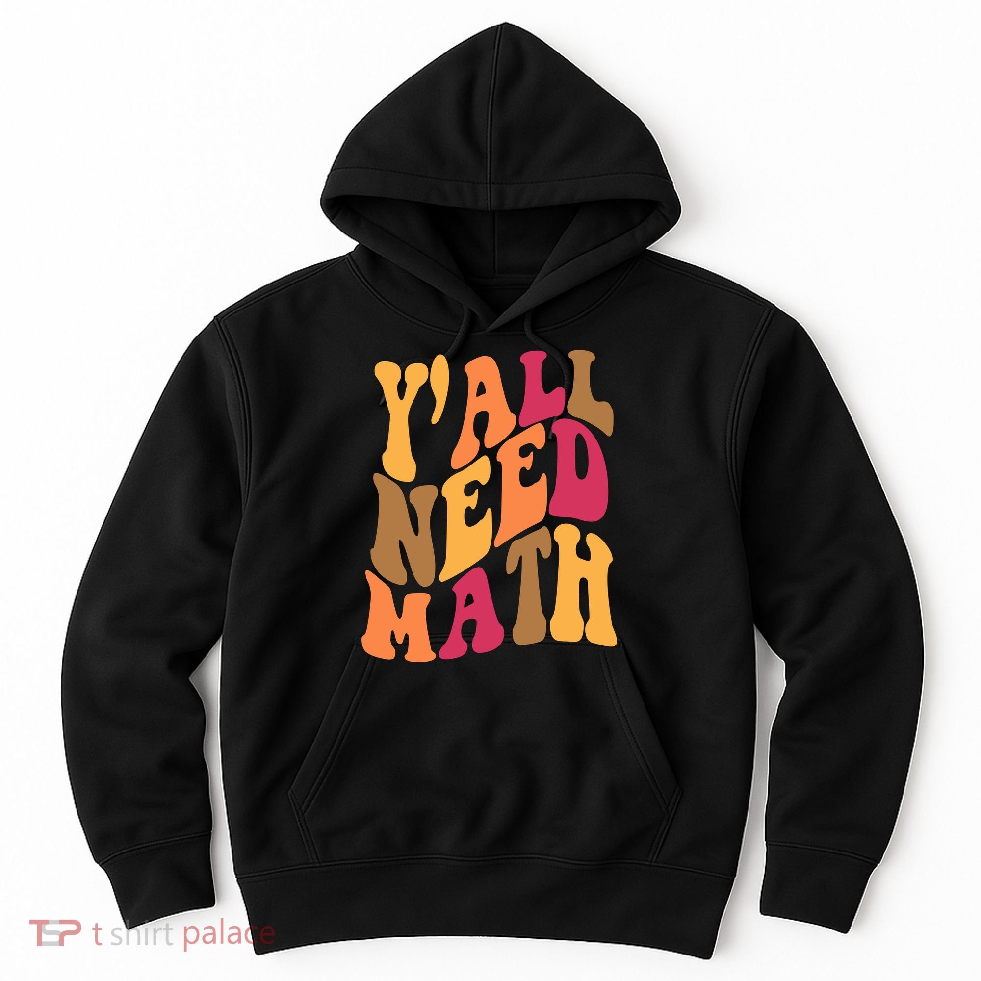 Yall Need Math Funny Teacher Gift Hoodie