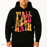 Yall Need Math Funny Teacher Gift Hoodie thumb 2