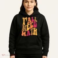 Yall Need Math Funny Teacher Gift Hoodie thumb 5