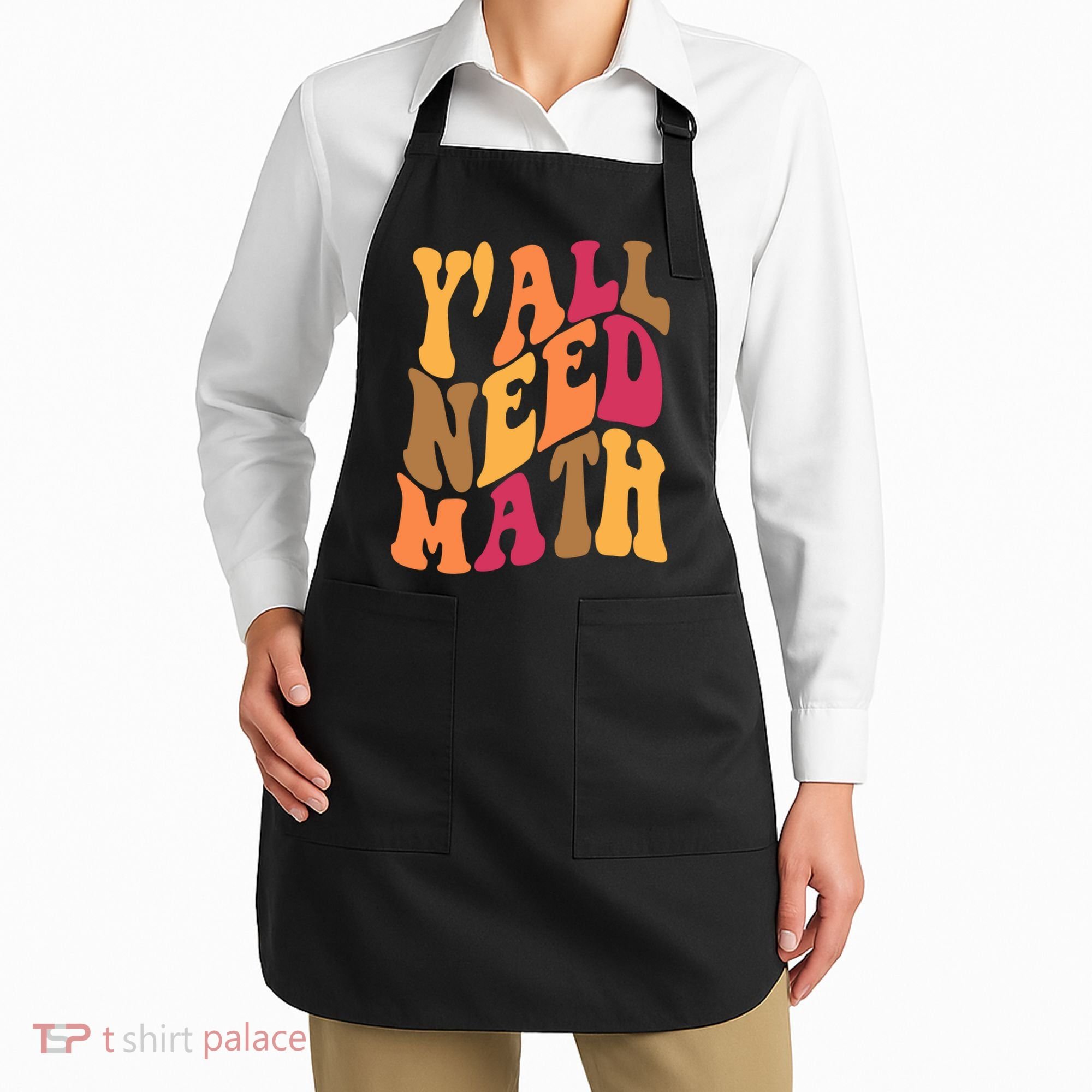Yall Need Math Funny Teacher Gift Apron