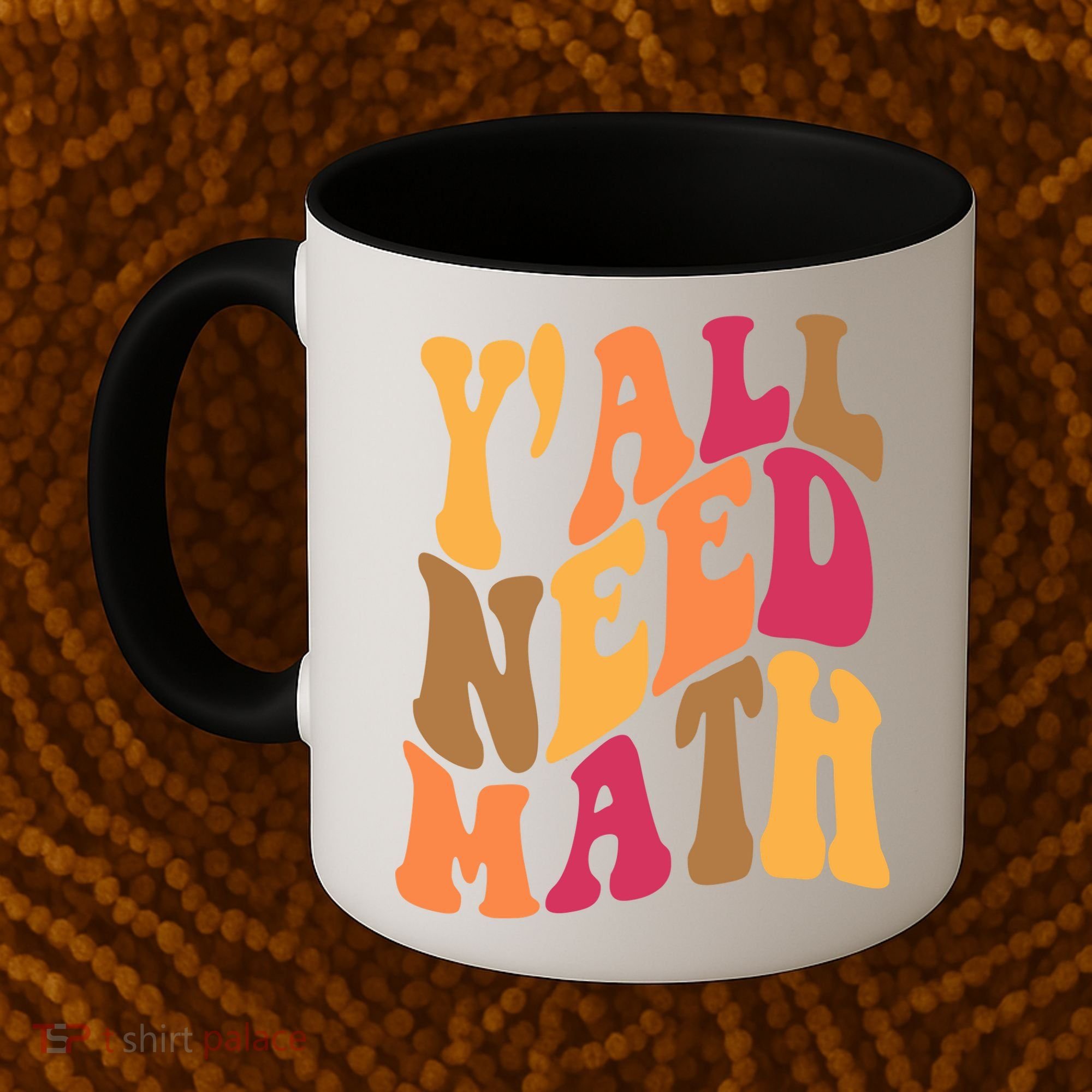 Yall Need Math Funny Teacher Gift Coffee Mug