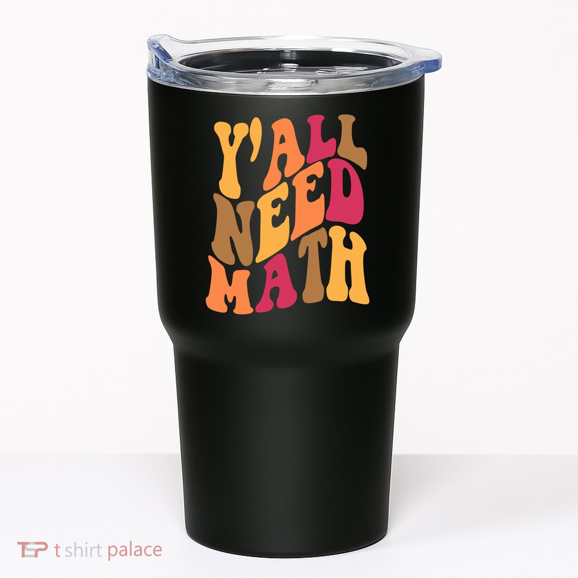 Yall Need Math Funny Teacher Gift Tumbler