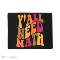 Yall Need Math Funny Teacher Gift Mousepad thumb 0