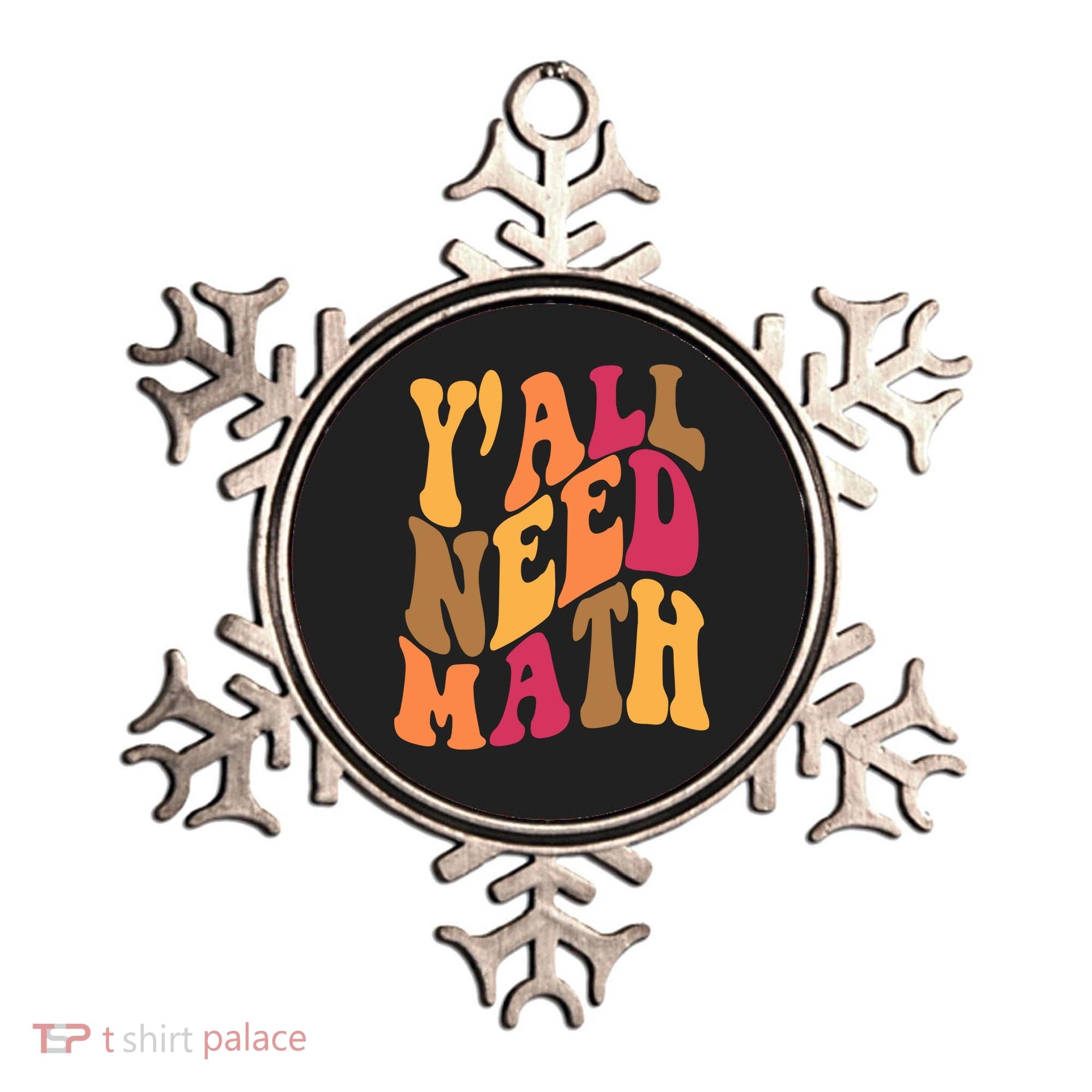 Yall Need Math Funny Teacher Gift Ornament
