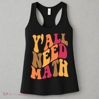 Yall Need Math Funny Teacher Gift Women's Tank Top thumb 3