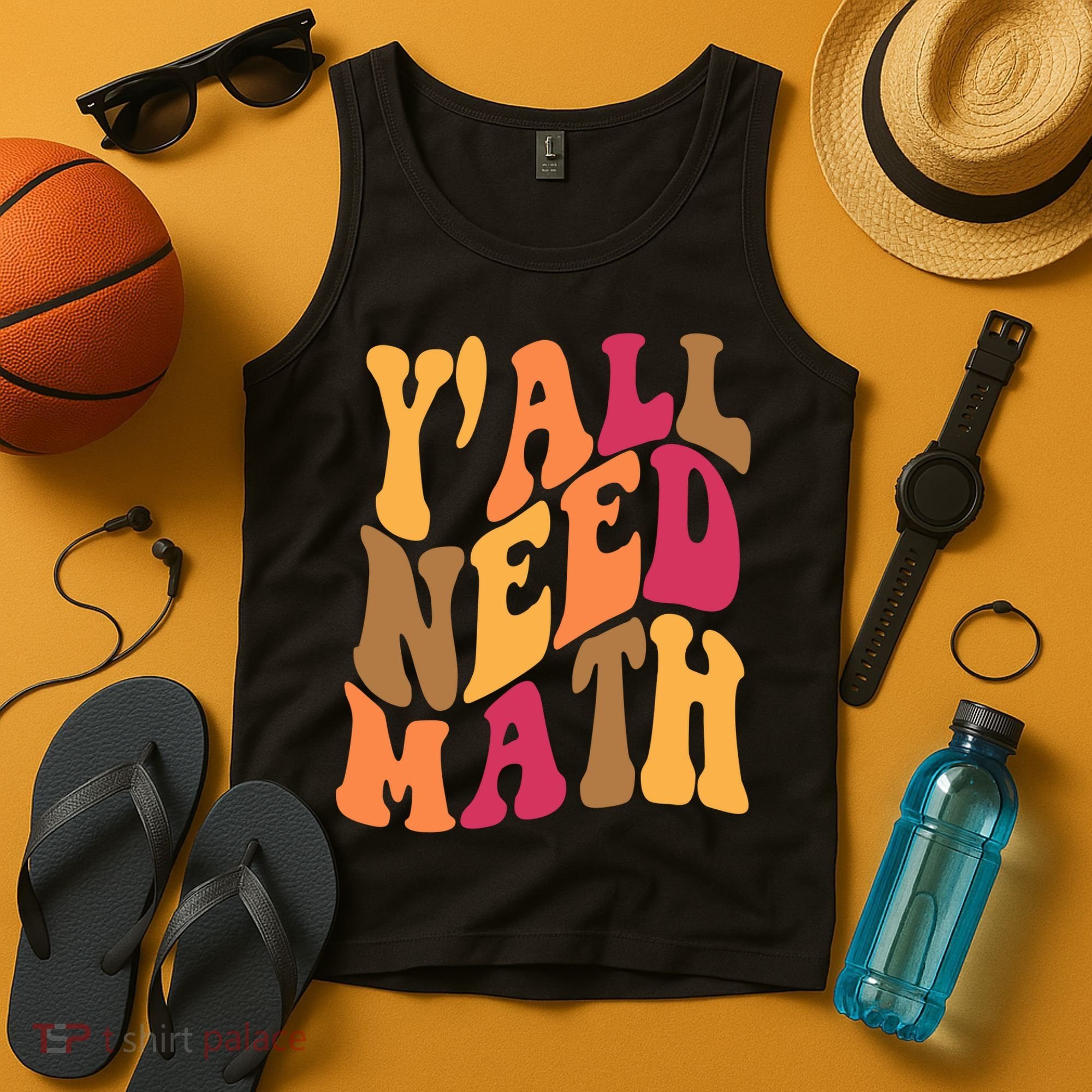Yall Need Math Funny Teacher Gift Tank Top
