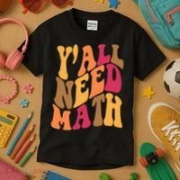 Yall Need Math Funny Teacher Gift Kids T-Shirt thumb 3