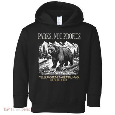Yellowstone National Park Save Our Parks Not Profits Alt US Toddler Hoodie