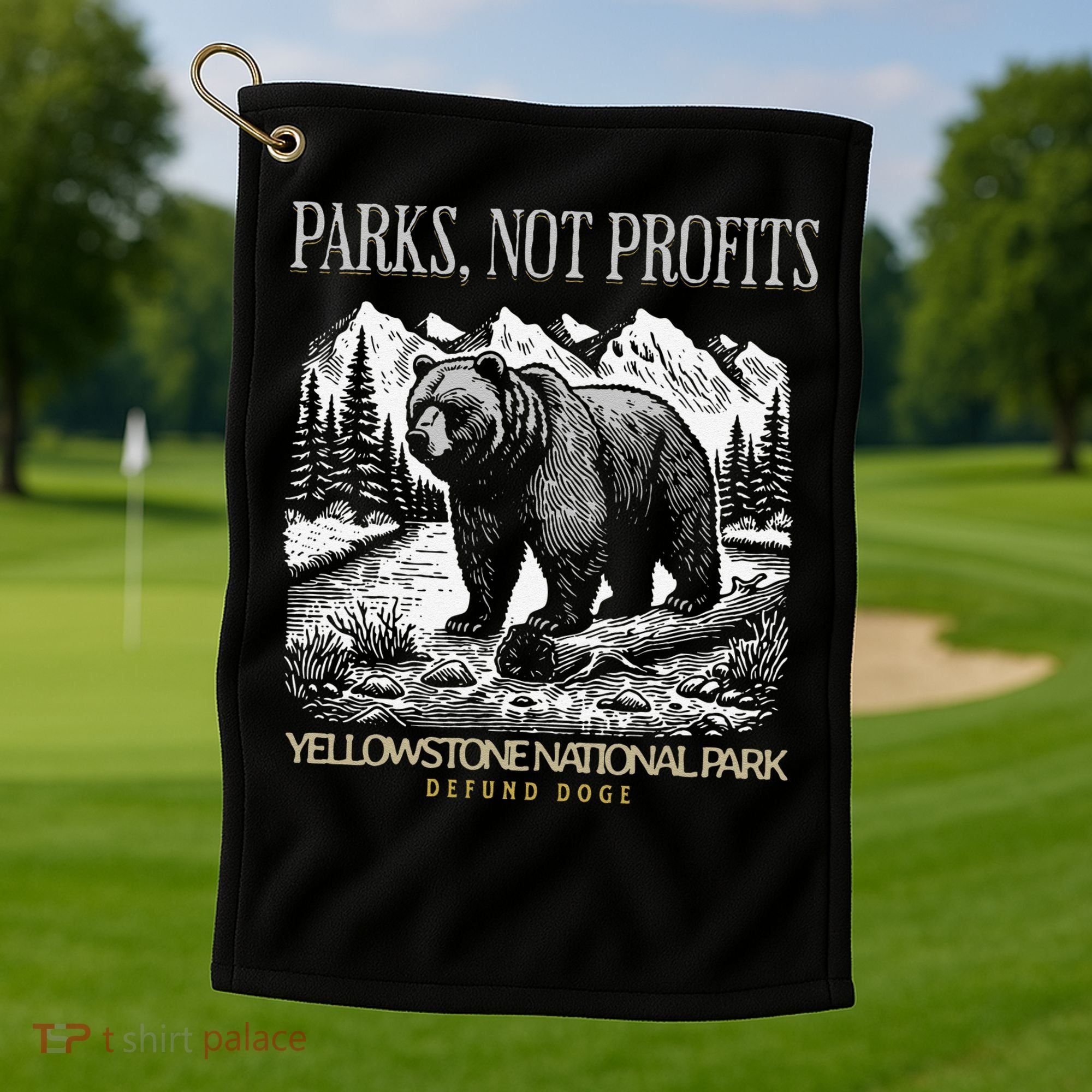 Yellowstone National Park Save Our Parks Not Profits Alt US Golf Towel