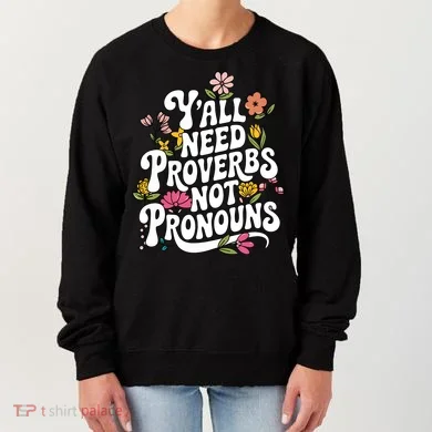 Y'all Need Proverbs Women's Sweatshirt