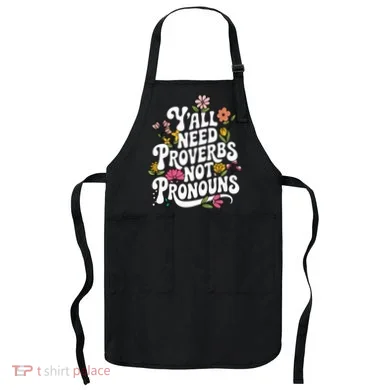 Y'all Need Proverbs Apron