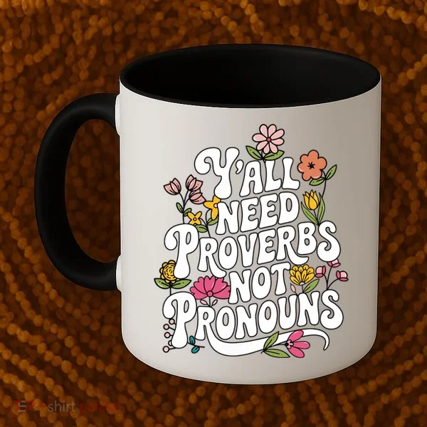 Y'all Need Proverbs Coffee Mug