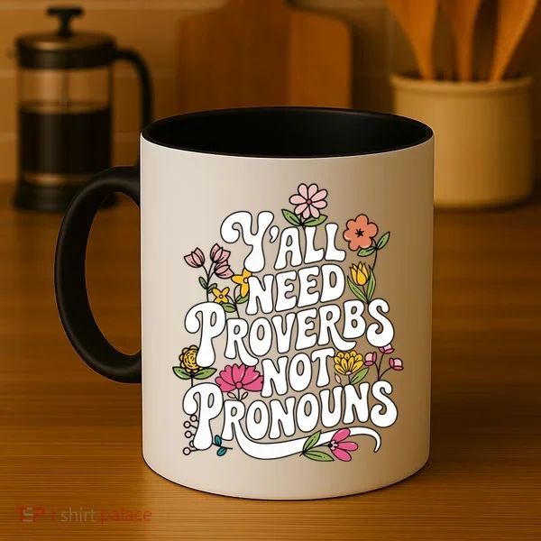 Y'all Need Proverbs Coffee Mug