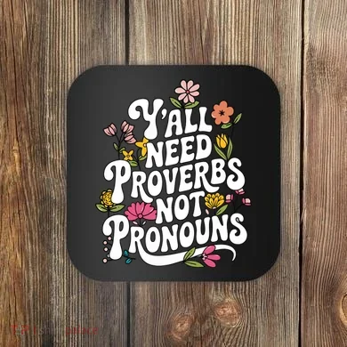 Y'all Need Proverbs Coaster