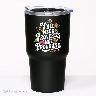 Y'all Need Proverbs Tumbler