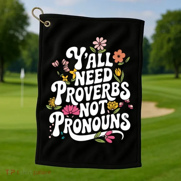 Y'all Need Proverbs Golf Towel