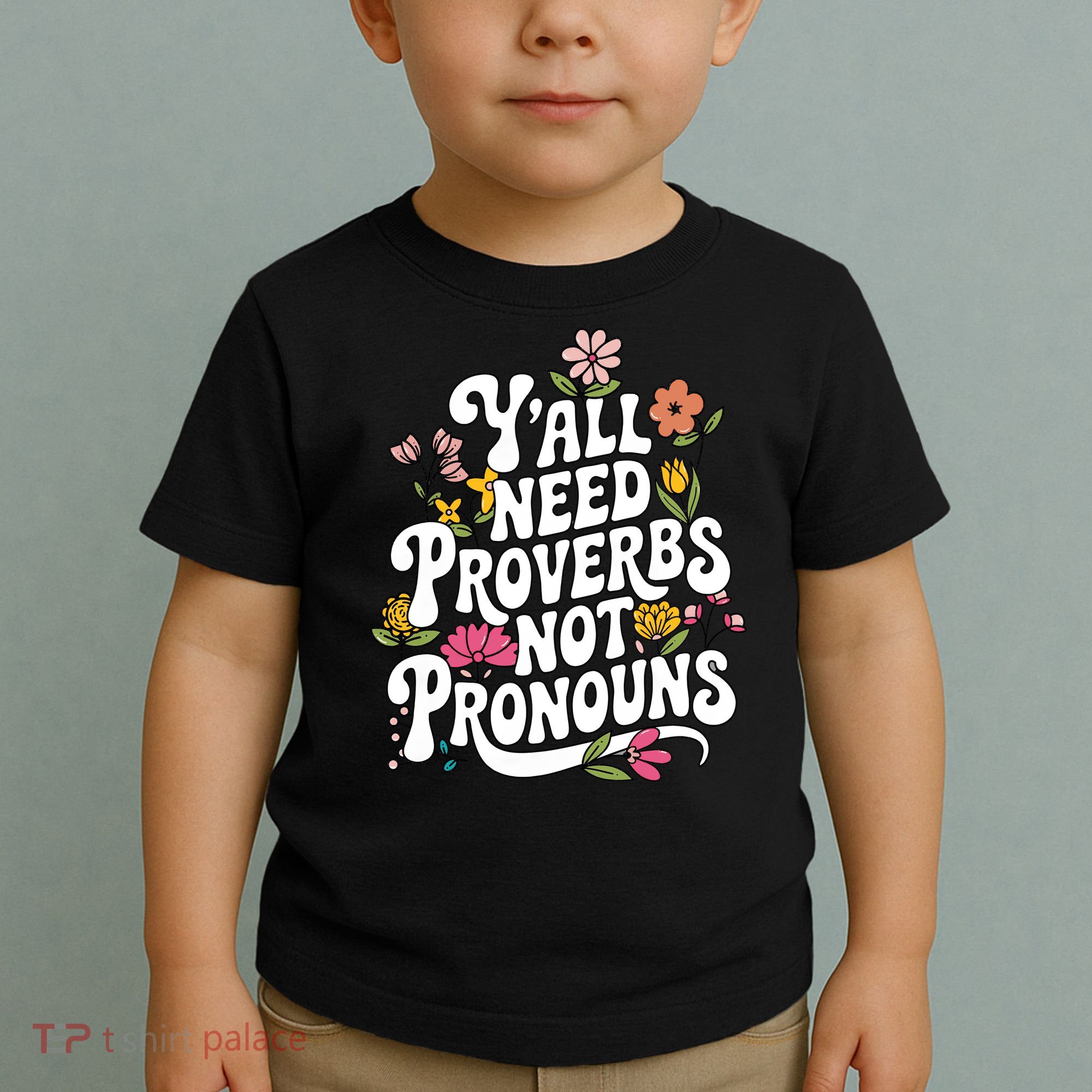 Y'all Need Proverbs Toddler T-Shirt